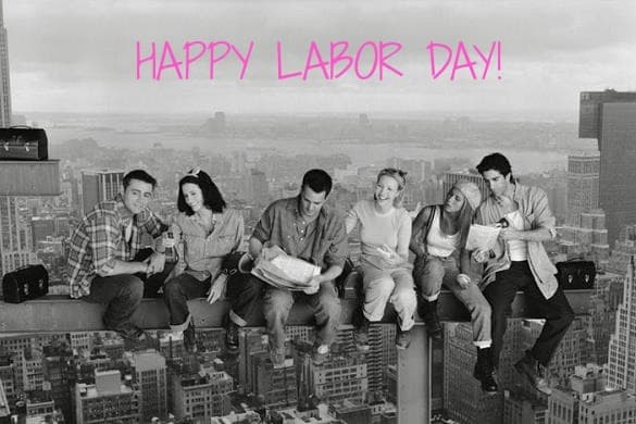 Happy Labor Day!