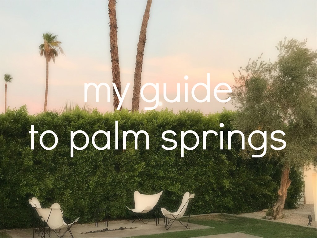 My Guide to Palm Springs – Hotels